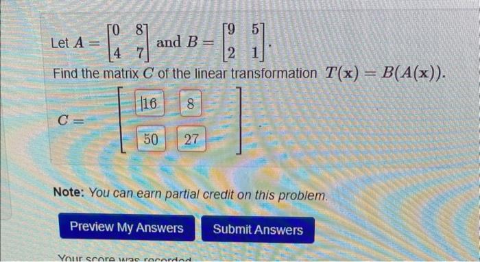 Solved Let A=[0487] and B=[9251]. Find the matrix C of the | Chegg.com