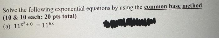 Solved Solve the following exponential equations by using | Chegg.com