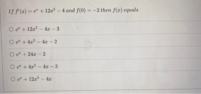 Solved If F'(x) = (b + 12x2 – 4 And F(0) = -2 Then F(x) | Chegg.com