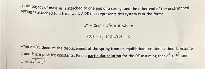 Solved 2. An object of mass m is attached to one end of a | Chegg.com