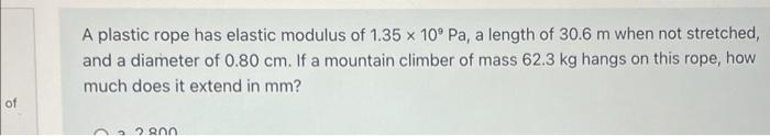 Solved A plastic rope has elastic modulus of 1.35×109 Pa, a | Chegg.com