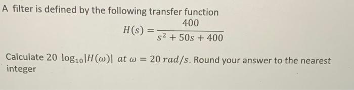 Solved A filter is defined by the following transfer | Chegg.com