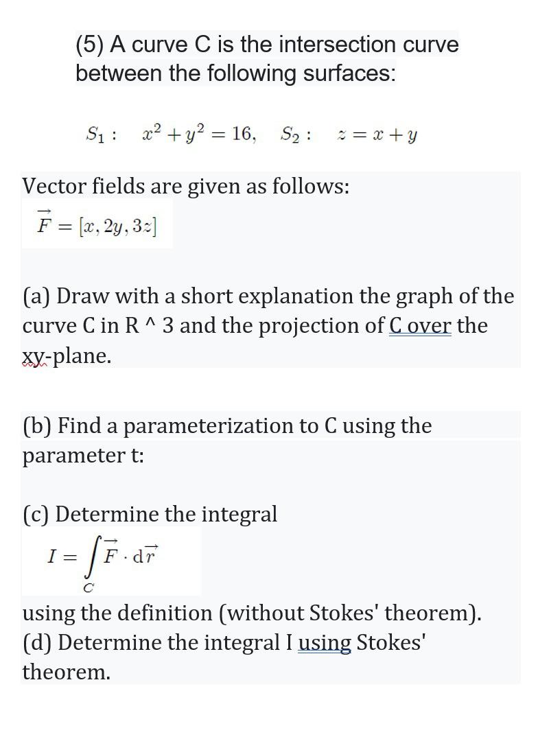 Solved (5) A curve C is the intersection curve between the | Chegg.com