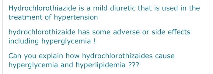 Solved Hydrochlorothiazide Is A Mild Diuretic That Is Used Chegg Com