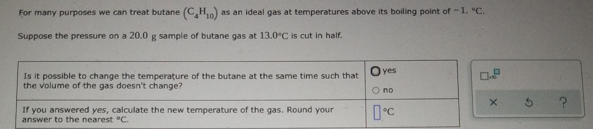 Solved For many purposes we can treat butane (C4H20) as an | Chegg.com