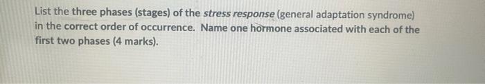 Solved List the three phases (stages) of the stress response | Chegg.com