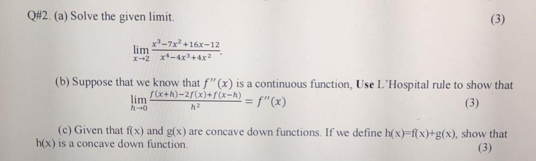 Solved Q 2 A Solve The Given Limit 3 X3 7x2 16x 12 Chegg Com