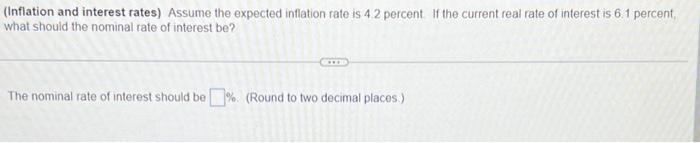 Solved (Inflation And Interest Rates) Assume The Expected | Chegg.com