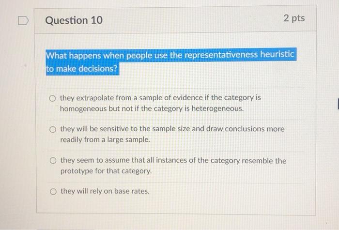 Solved What happens when people use the representativeness