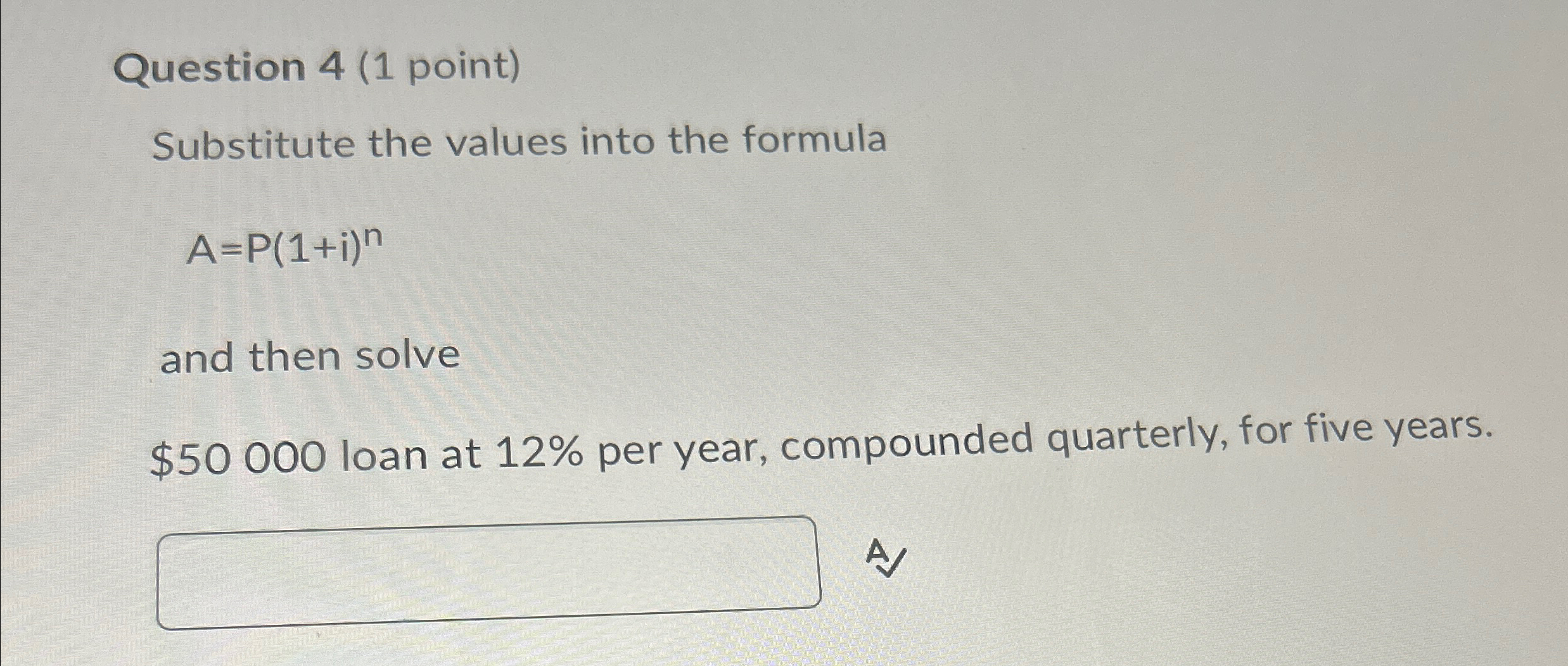 Solved Question 4 (1 ﻿point)Substitute the values into the | Chegg.com