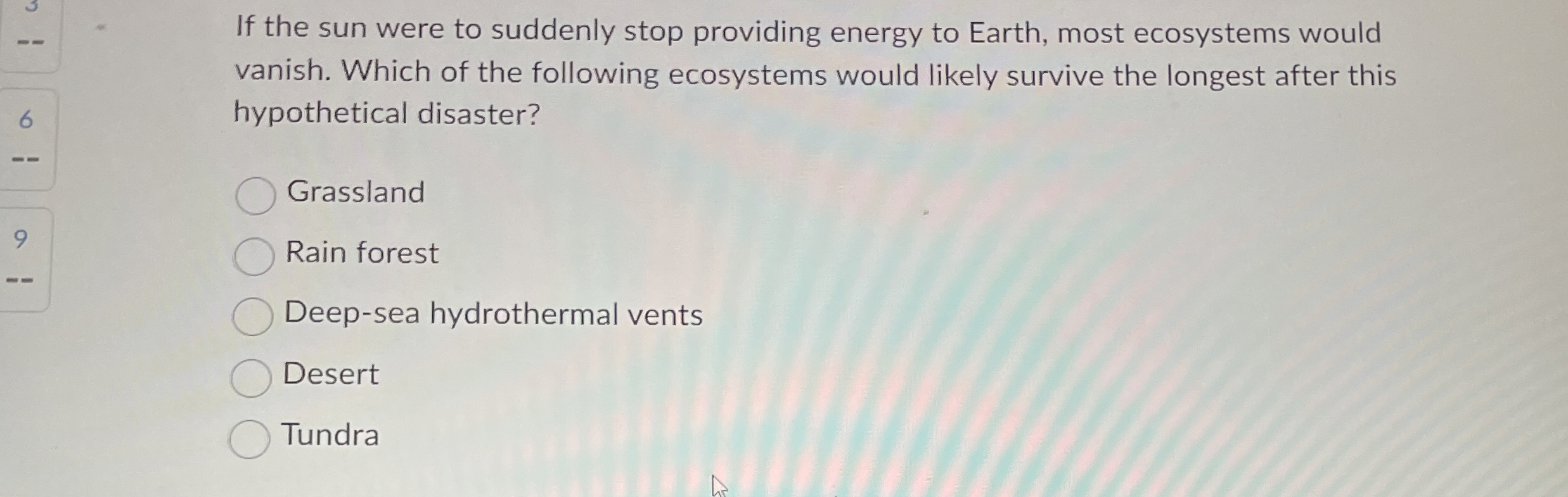 Solved If the sun were to suddenly stop providing energy to | Chegg.com