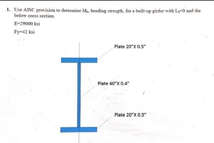 Solved 1. Use AISC provision to determine M., bending | Chegg.com