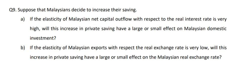 Solved Q9. Suppose That Malaysians Decide To Increase Their | Chegg.com