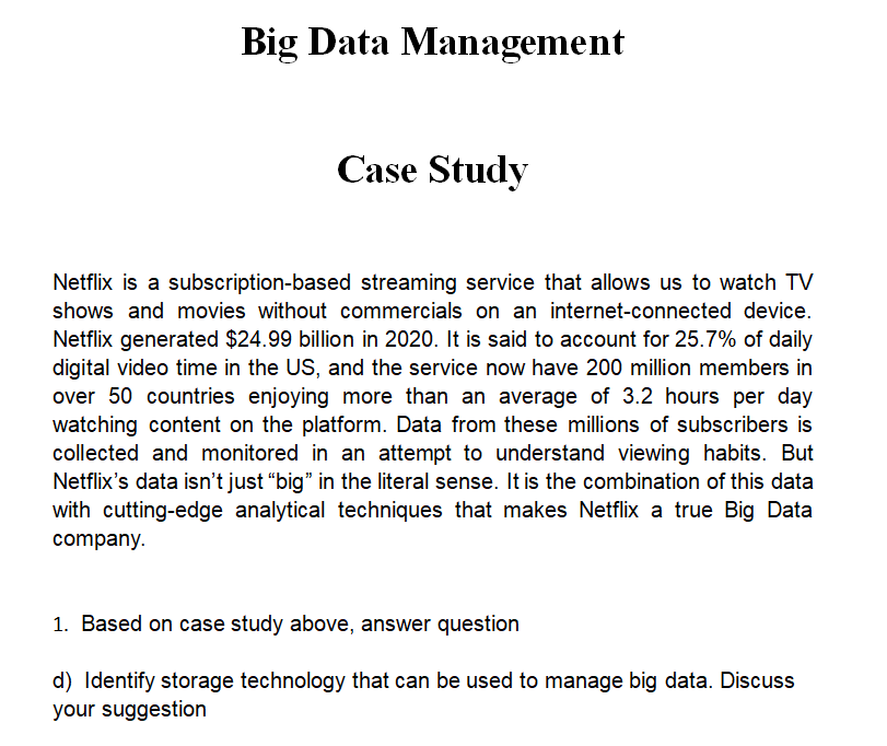 Solved Big Data Management Case Study Netflix is a | Chegg.com