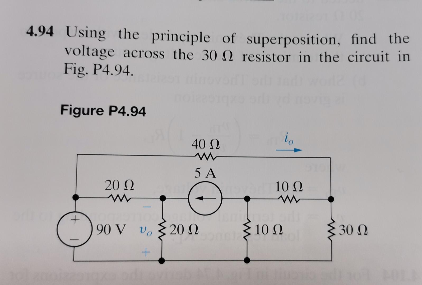 4.94 Using the principle of superposition, find the voltage across the \( 30 \Omega \) resistor in the circuit in Fig. P4.94.