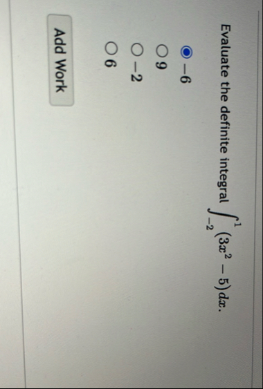 Solved Evaluate the definite integral ∫-21(3x2-5)dx.-69-26 | Chegg.com