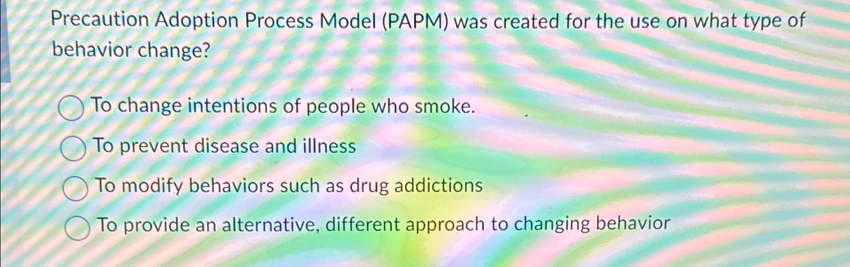 Solved Precaution Adoption Process Model (PAPM) ﻿was created | Chegg.com
