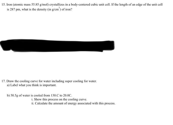 Solved 15. Iron (atomic mass 55.85 g/mol ) crystallizes in a