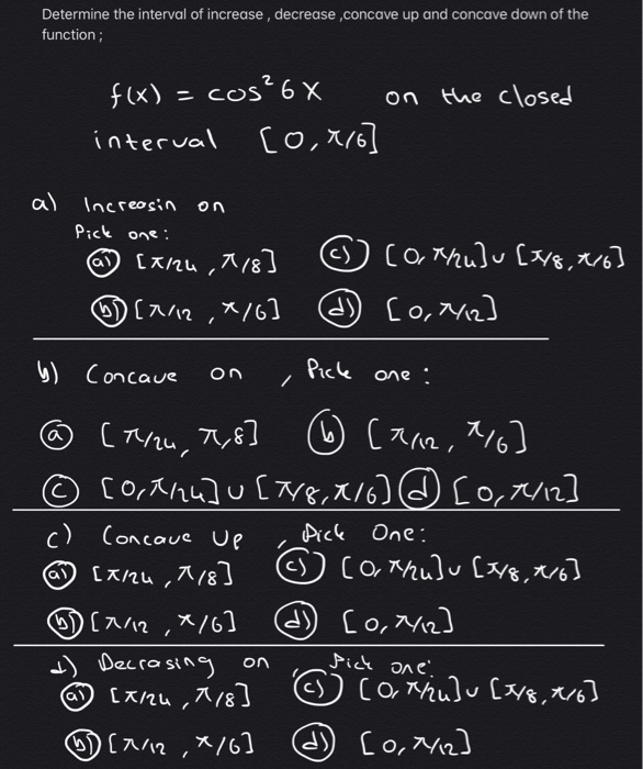 Solved Determine the interval of increase , decrease | Chegg.com