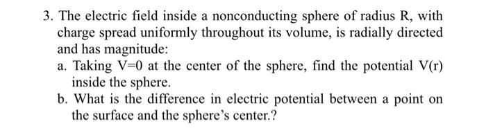Solved 3. The electric field inside a nonconducting sphere | Chegg.com