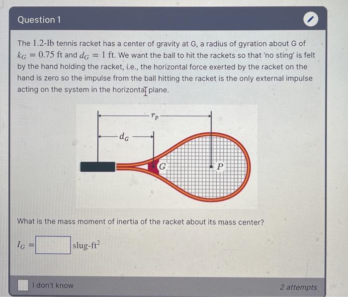 Solved Question 1 The 1.2-1b tennis racket has a center of | Chegg.com