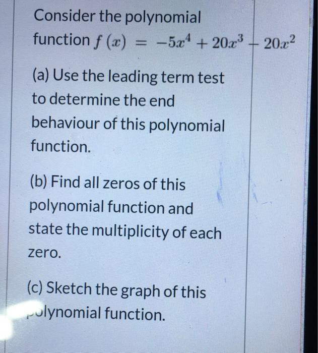 Solved Consider The Polynomial Function F X 5x4 20x3