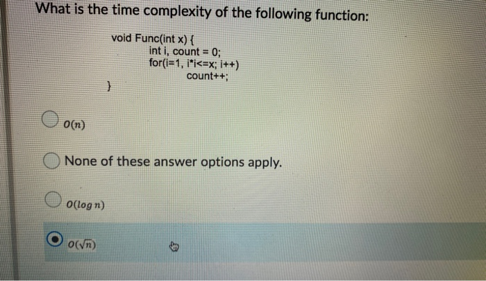 Solved What is the time complexity of the following | Chegg.com
