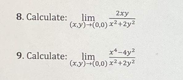 Solved lim(x,y)→(0,0)x2+2y22xy lim(x,y)→(0,0)x2+2y2x4−4y2 | Chegg.com