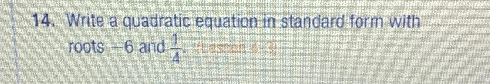 Solved Write A Quadratic Equation In Standard Form With | Chegg.com