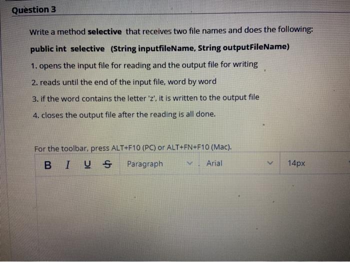 Solved Question 3 Write a method selective that receives two | Chegg.com