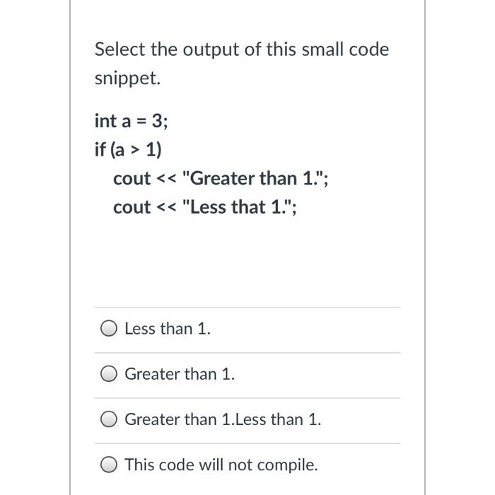 Solved Select the output of this small code snippet. int a = | Chegg.com