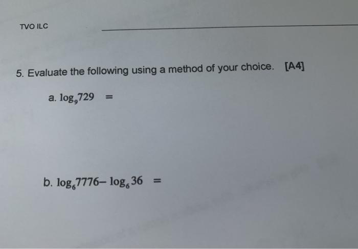 Solved TVO ILC 5. Evaluate the following using a method of | Chegg.com