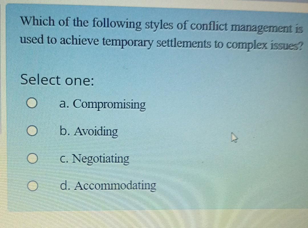 Solved Which of the following styles of conflict management | Chegg.com