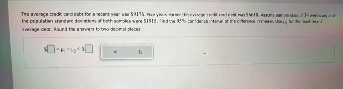 Solved The Average Credit Card Debt For A Recent Year Was | Chegg.com