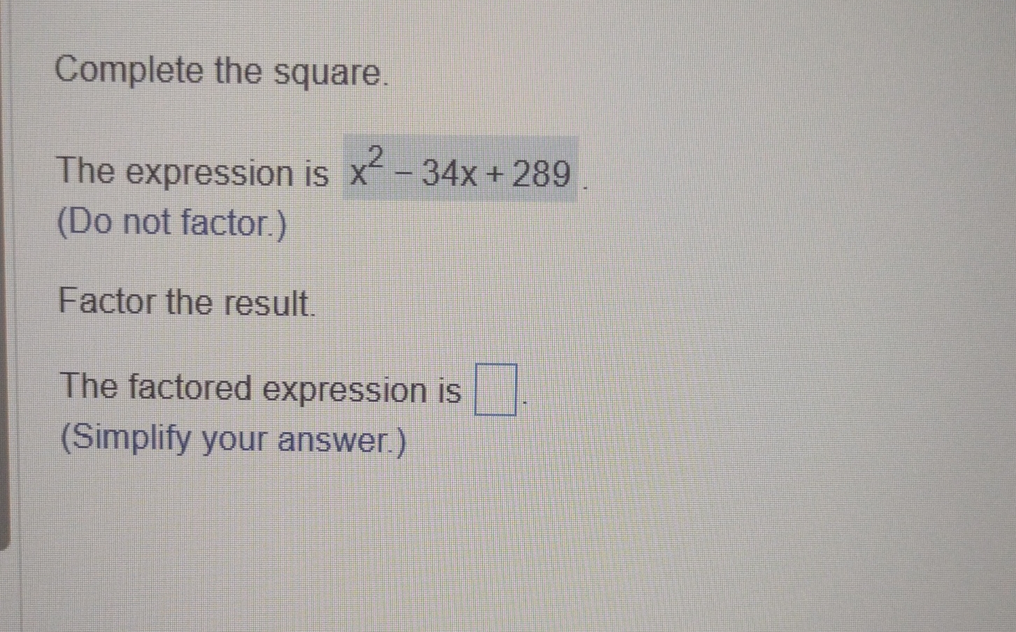 solved-complete-the-square-the-expression-is-x2-34x-289-do-chegg