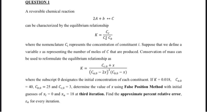 Solved QUESTION 1 A reversible chemical reaction 2A + b C | Chegg.com