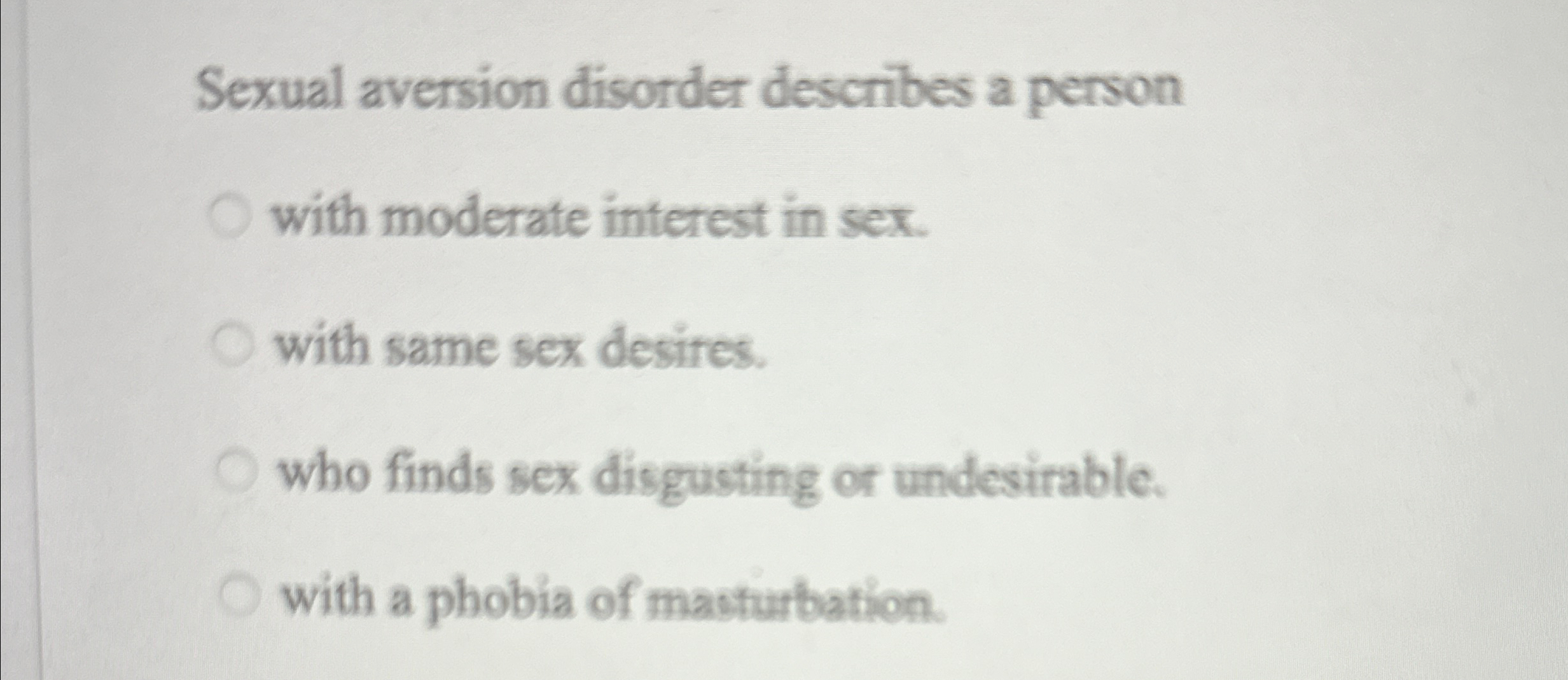 Solved Sexual aversion disorder describes a personwith | Chegg.com