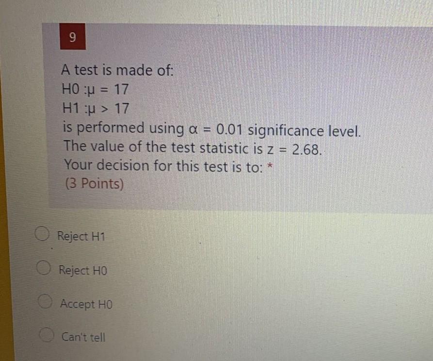 Solved 9 A test is made of: HO: = 17 H1 : > 17 is performed | Chegg.com