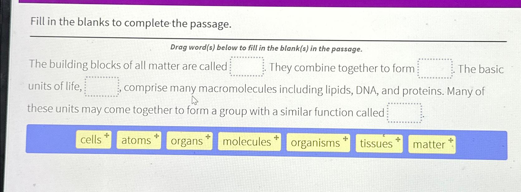 Solved Fill in the blanks to complete the passage.Drag | Chegg.com