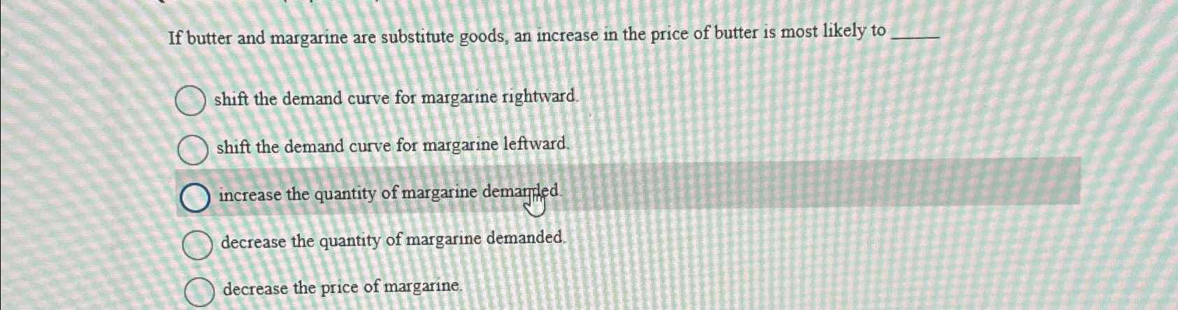 Solved If Butter And Margarine Are Substitute Goods, An | Chegg.com