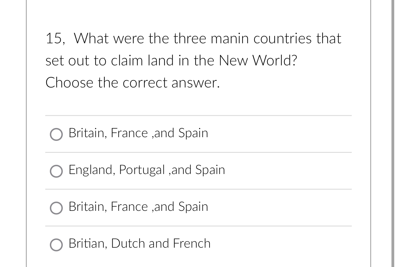 Solved 15, ﻿What were the three manin countries that set out | Chegg.com