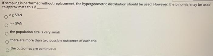 Solved If sampling is performed without replacement, the | Chegg.com