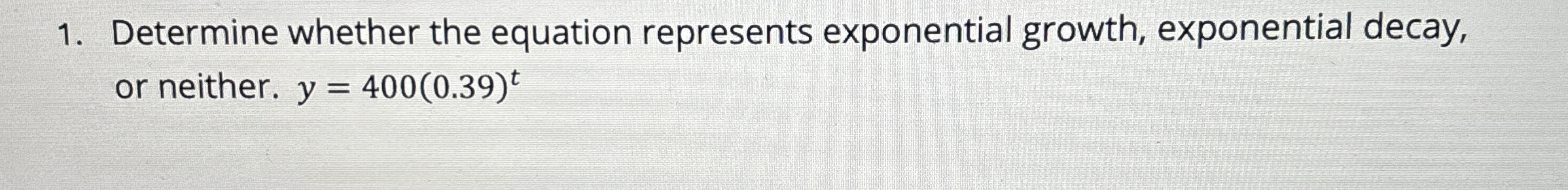 Solved Determine whether the equation represents exponential | Chegg.com