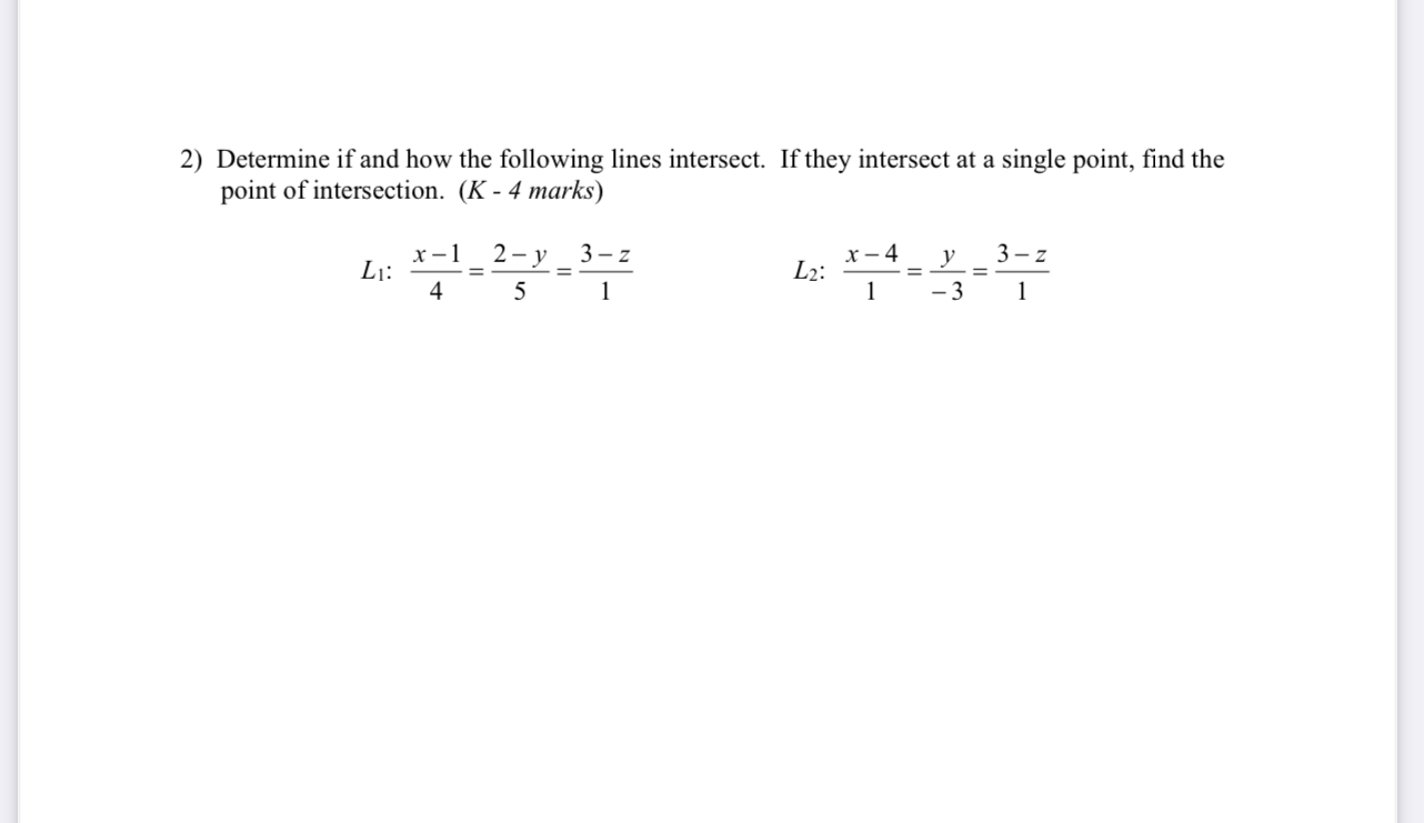 Solved Determine if and how the following lines intersect. | Chegg.com