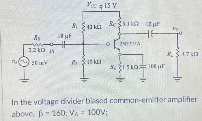 Solved In the voltage divider biased common-emitter | Chegg.com