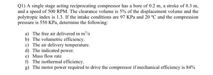 Solved Q1) A single stage acting reciprocating compressor | Chegg.com