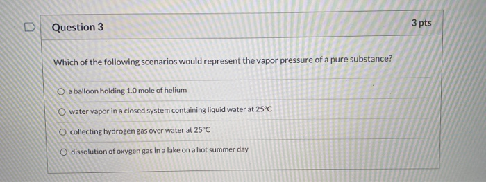 Solved Question 3 3 pts Which of the following scenarios | Chegg.com