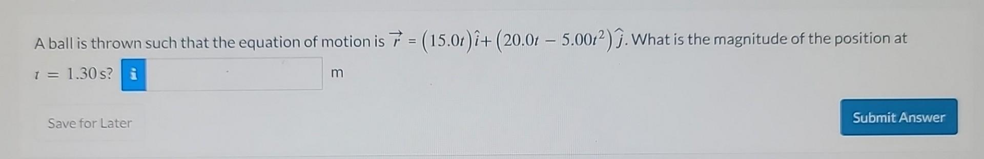 Solved A ball is thrown such that the equation of motion is | Chegg.com