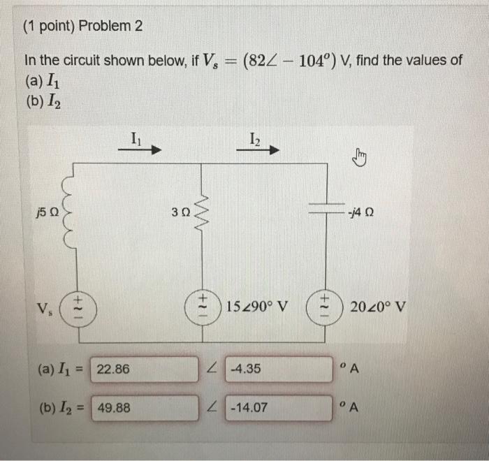 Solved In the circuit shown below, if Vs=(82∠−104∘)V, find | Chegg.com