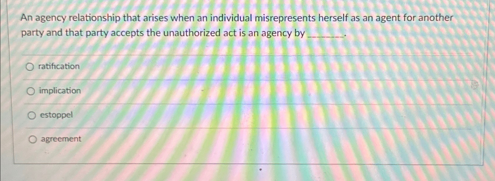 Solved An agency relationship that arises when an individual | Chegg.com